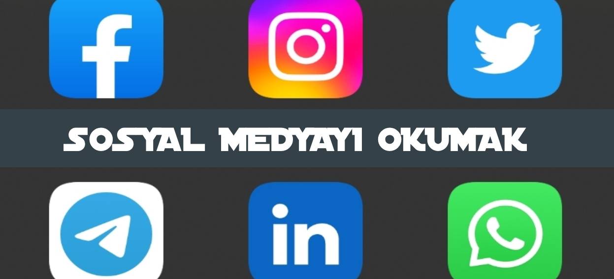 Sosyal Medyayı Okumak