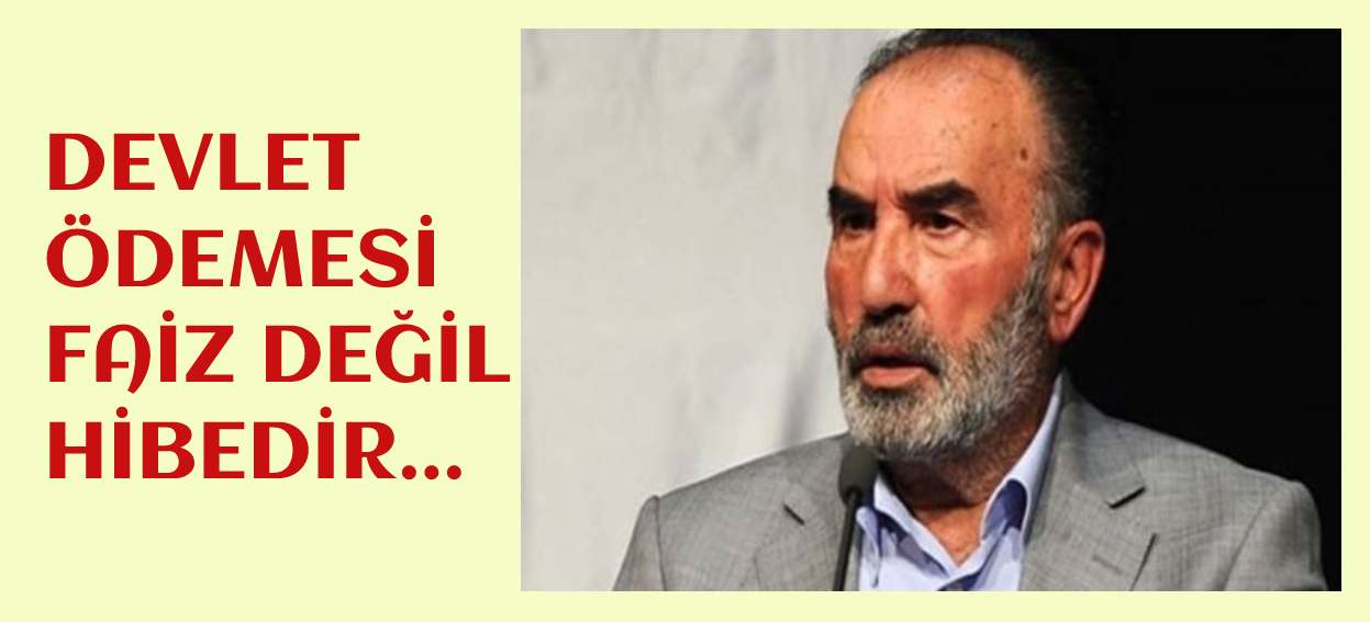 Hayrettin Karaman: Devlet ödemesi faiz değil hibedir