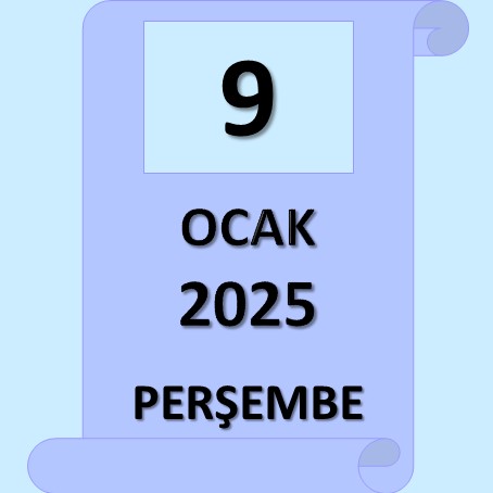 9 Ocak 2025 Perşembe